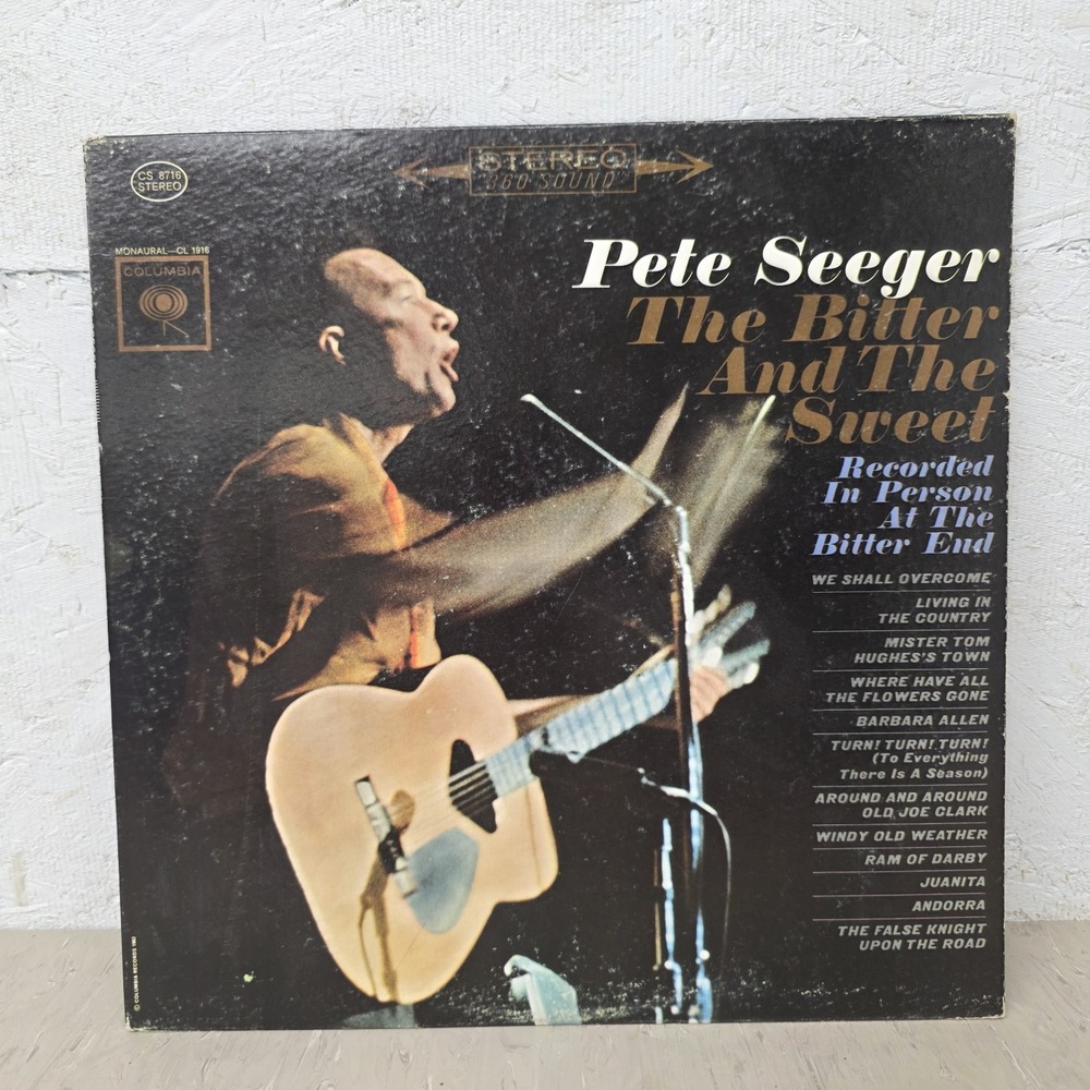 Pete Seeger The Bitter And The Sweet Vinyl LP Columbia CS 8716 Stereo 1962 2-Eye